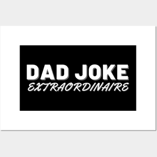 Dad Jokes Extraordinaire. Funny Fathers Day Dad Jokes Design. Posters and Art